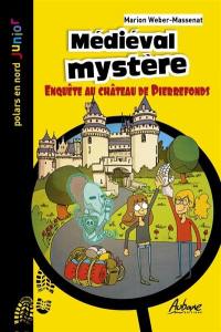 Médiéval mystère : enquête au château de Pierrefonds