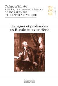 Cahiers du monde russe, n° 65-2. Langues et professions en Russie au XVIIIe siècle