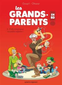 Les grands-parents en BD. Vol. 2. Prêts à tout pour les petits-enfants !