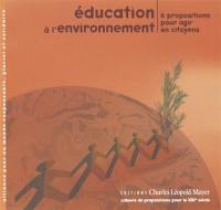 Education à l'environnement : six propositions pour agir en citoyens