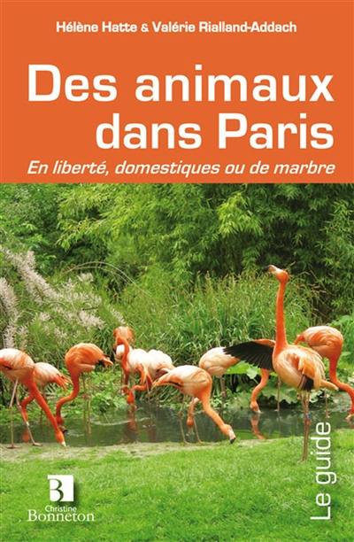 Des animaux dans Paris : en liberté, domestiques ou de marbre