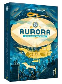 Aurora. L'expédition fantastique