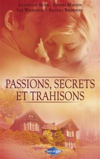 Passions, secrets et trahisons
