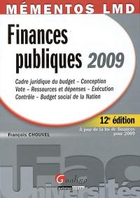 Finances publiques 2009 : cadre juridique du budget, conception, vote, ressources et dépenses, exécution, contrôle, budget social de la Nation : à jour de la loi de finances pour 2009