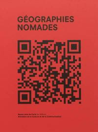 Géographies nomades : exposition, Paris, École nationale supérieure des beaux-arts de Paris, du 25 mai au 13 juillet 2012