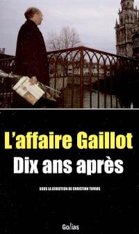 L'affaire Gaillot : dix ans après !
