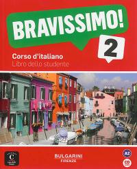 Bravissimo ! 2 : corso d'italiano : libro dello studente