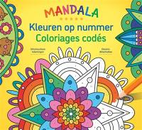 Mandala : coloriages codés : dessins détachables. Mandala : Kleuren op nummer : uitscheurbare tekeningen