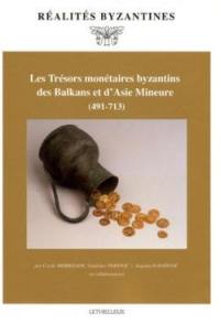 Les trésors monétaires byzantins des Balkans et d'Asie Mineure (491-713)