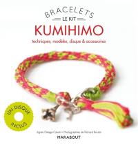 Bracelets kumihimo : le kit : techniques des bracelets japonais et modèles, disque et accessoires