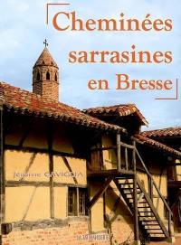 Cheminées sarrasines en Bresse