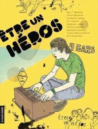Être un héros : histoires de gars