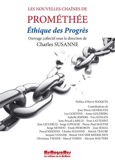 Les nouvelles chaînes de Prométhée : éthique des progrès