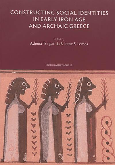 Constructing social identities in Early Iron Age and Archaic Greece