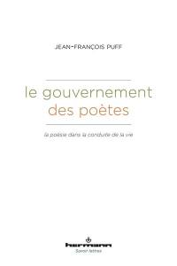 Le gouvernement des poètes : la poésie dans la conduite de la vie