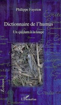 Dictionnaire de l'humus : un quidam à la loupe