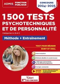 1.500 tests psychotechniques et de personnalité : catégories A, B et C, méthode + entraînement : concours 2024-2025