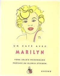 Un café avec Marilyn