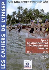 Cahiers de l'Insep (Les), n° 37. Sport, environnement, développement durable