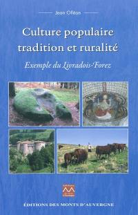 Culture populaire, tradition et ruralité : exemple du Livradois-Forez
