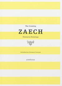 Zaech, the crossing : peintures, paintings