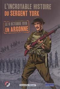 L'incroyable histoire du sergent York : le 8 octobre 1918 en Argonne