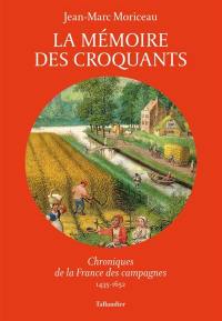 La mémoire des croquants : chroniques de la France des campagnes : 1435-1652