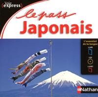 Le pass japonais : l'essentiel de la langue : 1 livre, 1 CD, 1 livret