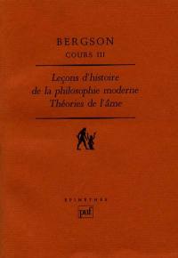 Cours. Vol. 3. Leçons d'histoire de la philosophie à Clermont (1887-88). Leçons d'histoire de la philosophie moderne (1892-94)