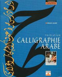 La calligraphie arabe : initiation