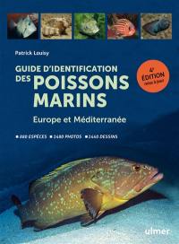 Guide d'identification des poissons marins : Europe et Méditerranée : 880 espèces, 1.480 photos, 1.440 dessins