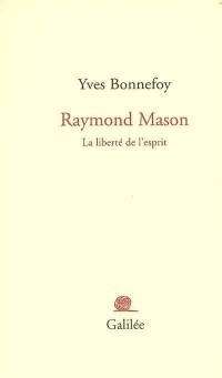 Raymond Mason : la liberté de l'esprit