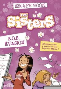 Les sisters : SOS évasion
