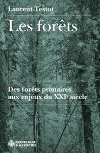 Les forêts : des forêts primaires aux enjeux du XXIe siècle