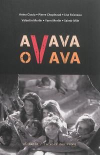 Avava-ovava : et nos enfants aimants rachèteront l'innocence du monde