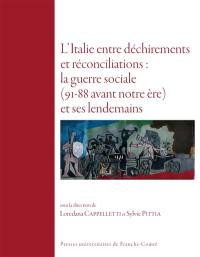 L'Italie entre déchirements et réconciliations : la guerre sociale (91-88 a.C.) et ses lendemains