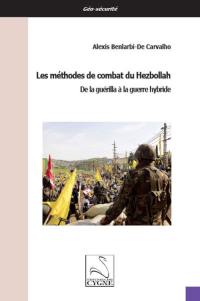 Les méthodes de combat du Hezbollah : de la guérilla à la guerre hybride