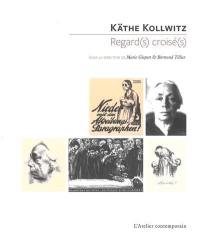 Käthe Kollwitz : regard(s) croisé(s)