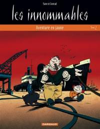 Les Innommables. Vol. 2. Aventure en jaune