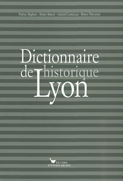 Dictionnaire historique de Lyon