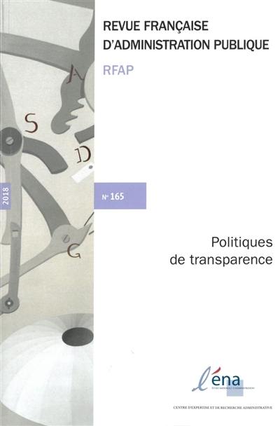 Revue française d'administration publique, n° 165. Politiques de transparence