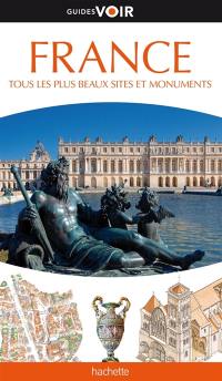France : tous les plus beaux sites et monuments