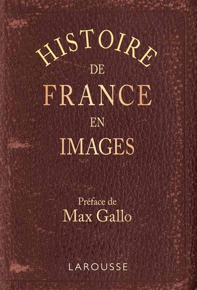 Histoire de France en images : grands faits, anecdotes : images servant à provoquer et à développer l'esprit d'observation, enseignement par les yeux