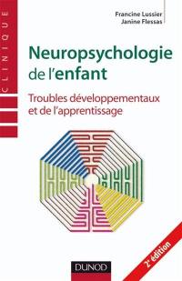 Neuropsychologie de l'enfant : troubles développementaux et de l'apprentissage