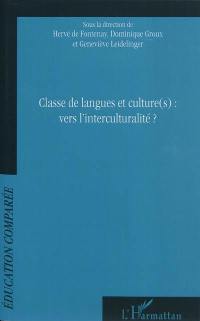 Classe de langue et culture(s) : vers l'interculturalité ? : actes du 9e colloque international de l'AFDECE, Université McGill, Université de Montréal, Québec