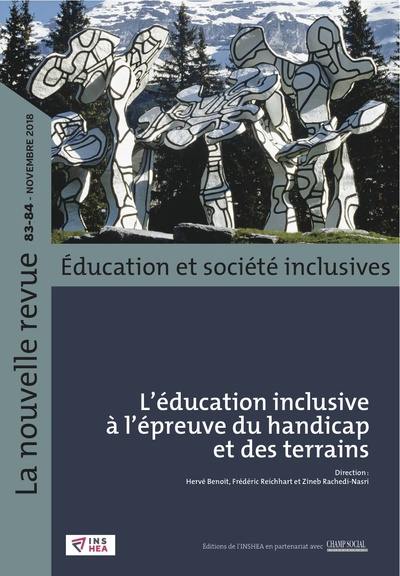 La nouvelle revue Education et société inclusives, n° 83-84. L'éducation inclusive à l'épreuve du handicap et des terrains