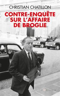 Contre-enquête sur l'affaire de Broglie