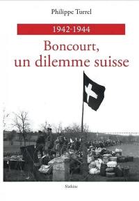 Boncourt, un dilemme suisse : 1942-1944