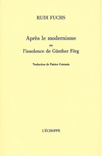 Après le modernisme ou L'insolence de Günter Förg