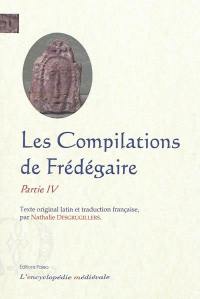 Les compilations : texte latin du Ms BNF, lat. 10910. Partie IV